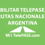 Cómo habilitar el telePASE para rutas nacionales en Argentina