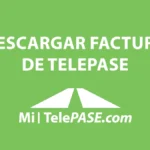 Descargar factura de TelePASE